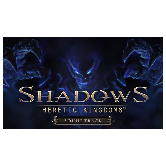 Shadows: Heretic Kingdoms - Official Soundtrack - PC Windows,Mac OSX,L