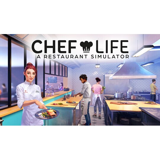 Chef Life - A Restaurant Simulator