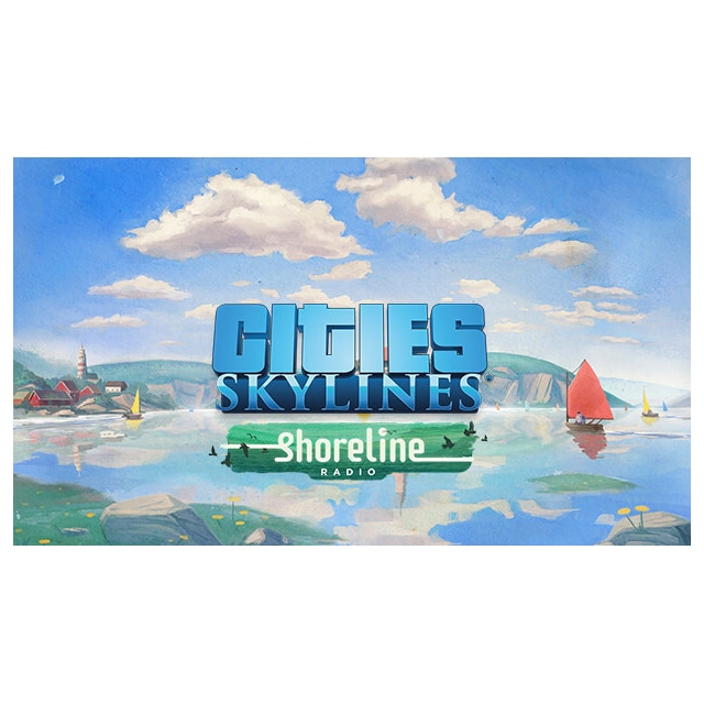 Cities: Skylines - Shoreline Radio - PC Windows,Mac OSX,Linux