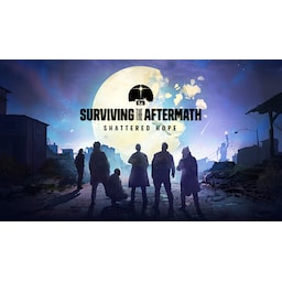 Surviving the Aftermath: Shattered Hope - PC Windows