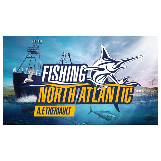 Fishing: North Atlantic - A.F. Theriault - PC Windows