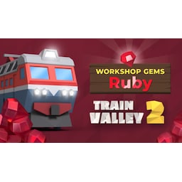 Train Valley 2: Workshop Gems - Ruby - PC Windows,Mac OSX,Linux