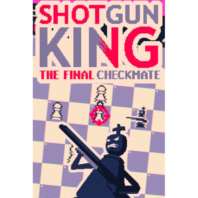 Shotgun King: The Final Checkmate - PC Windows