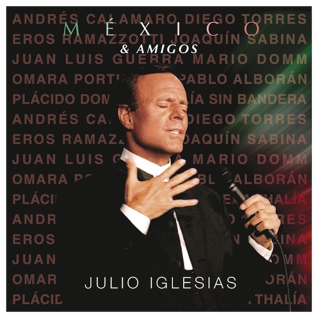 Julio Iglesias - Mexico & Amigos (CD)