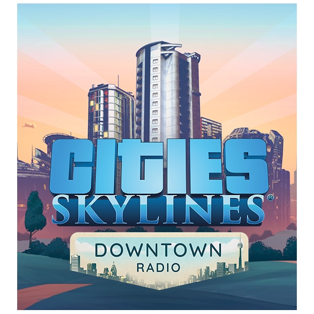 Cities: Skylines - Downtown Radio - PC Windows,Mac OSX,Linux