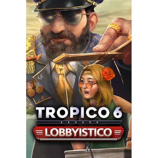 Tropico 6 - Lobbyistico - PC Windows,Mac OSX,Linux