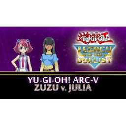 Yu-Gi-Oh! ARC-V Zuzu v. Julia - PC Windows