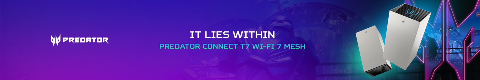 Predator Connect T7 Wi-Fi 7 mesh - It Lies Within